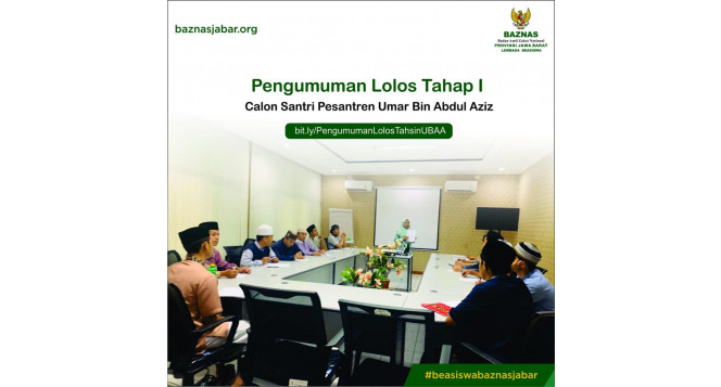 PENGUMUMAN TAHAP 1 CALON SANTRI PESANTREN UMAR BIN ABDUL AZIZ BAZNAS JAWA BARAT