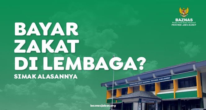 Bayar Zakat di Lembaga? Simak Alsannya Berikut