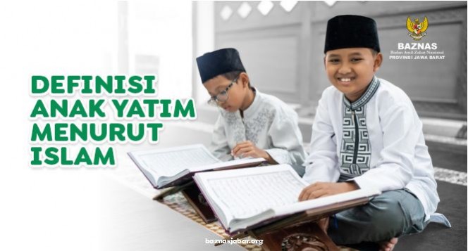 Siapa Saja yang Dimaksud Anak Yatim Menurut Islam ?